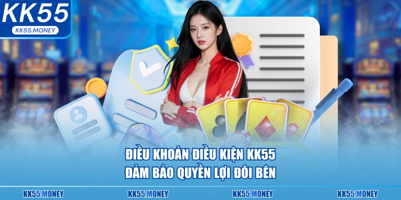 Điều khoản điều kiện KK55