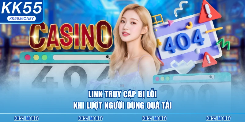Link truy cập bị lỗi khi đã quá tải 