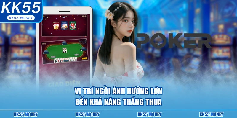 Vị trí ngồi ảnh hưởng đến tỷ lệ thắng thua